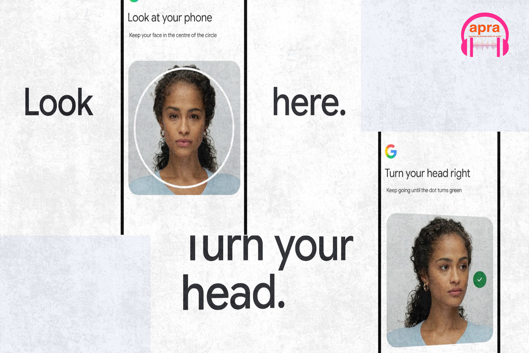 TECHNOLOGIE / Votre visage comme mot de passe en cas de coup dur : Google lance la connexion par selfie vidéo.