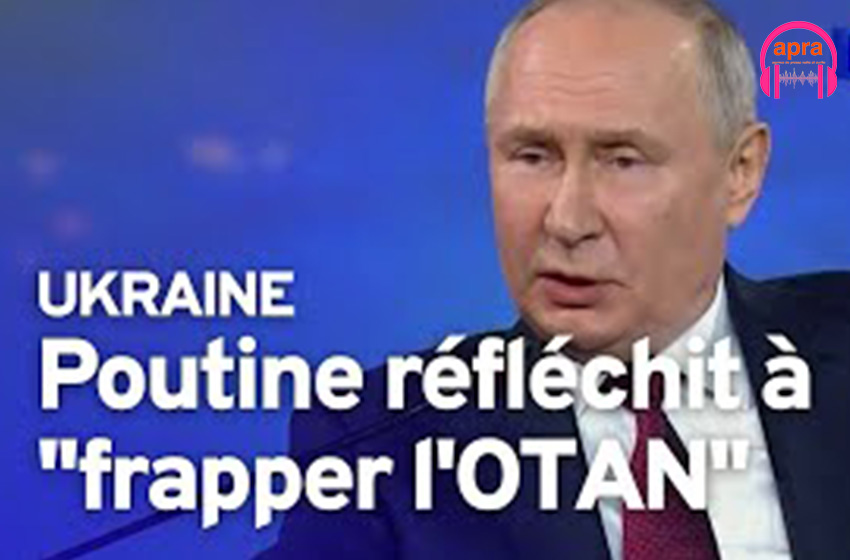 Guerre en Ukraine : poutine envisagerait-il d’attaquer l’OTAN ?